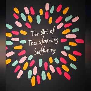 The Art of Transforming Suffering - Black Cover Colorful Accents Thich Naht Nanh
